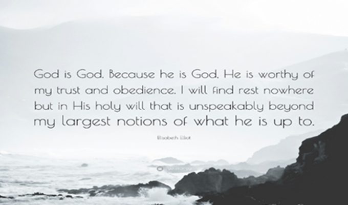 Elisabeth Elliot quote 2 God’s Battle Axe – Elisabeth Elliot