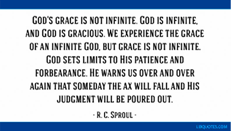 God's Grace is not infinite God's Grace is not infinite