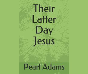 Their Latter Day Jesus by Pearl Adams