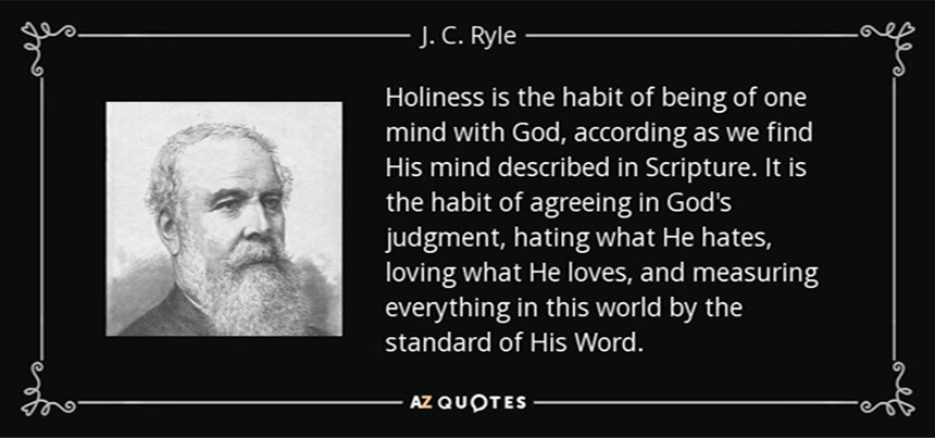 Holiness is the habit if being one mind with God