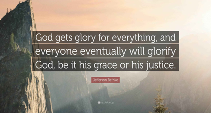 God gets glory for everything