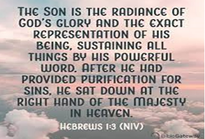 The son is the radiance of God's Glory