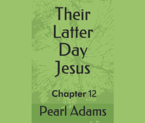 Their Latter Day Jesus by Pearl Adams - Chapter 12