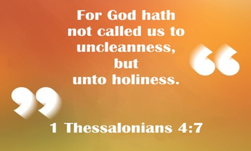 For God has not called us unto Uncleannes but Holyness Potpourri – Holiness