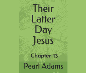 Their Latter Day Jesus by Pearl Adams - Chapter 13